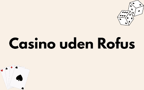 Bedste Casino Uden ROFUS - Find Din Fede Spiloplevelse Bedste Casino Uden ROFUS - Find Din Fede Spiloplevelse